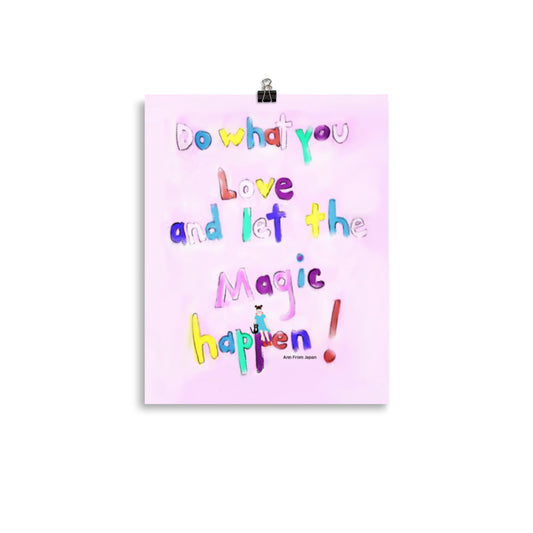 Do what you love and let the Magic happen!  AFJ Poster